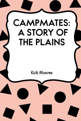 Campmates A Story of the Plains